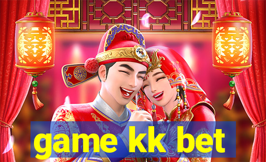 game kk bet
